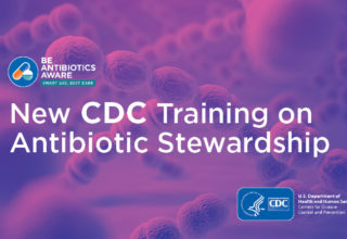 New Continuing Education Course on Antibiotic Stewardship Released